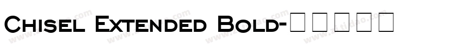Chisel Extended Bold字体转换